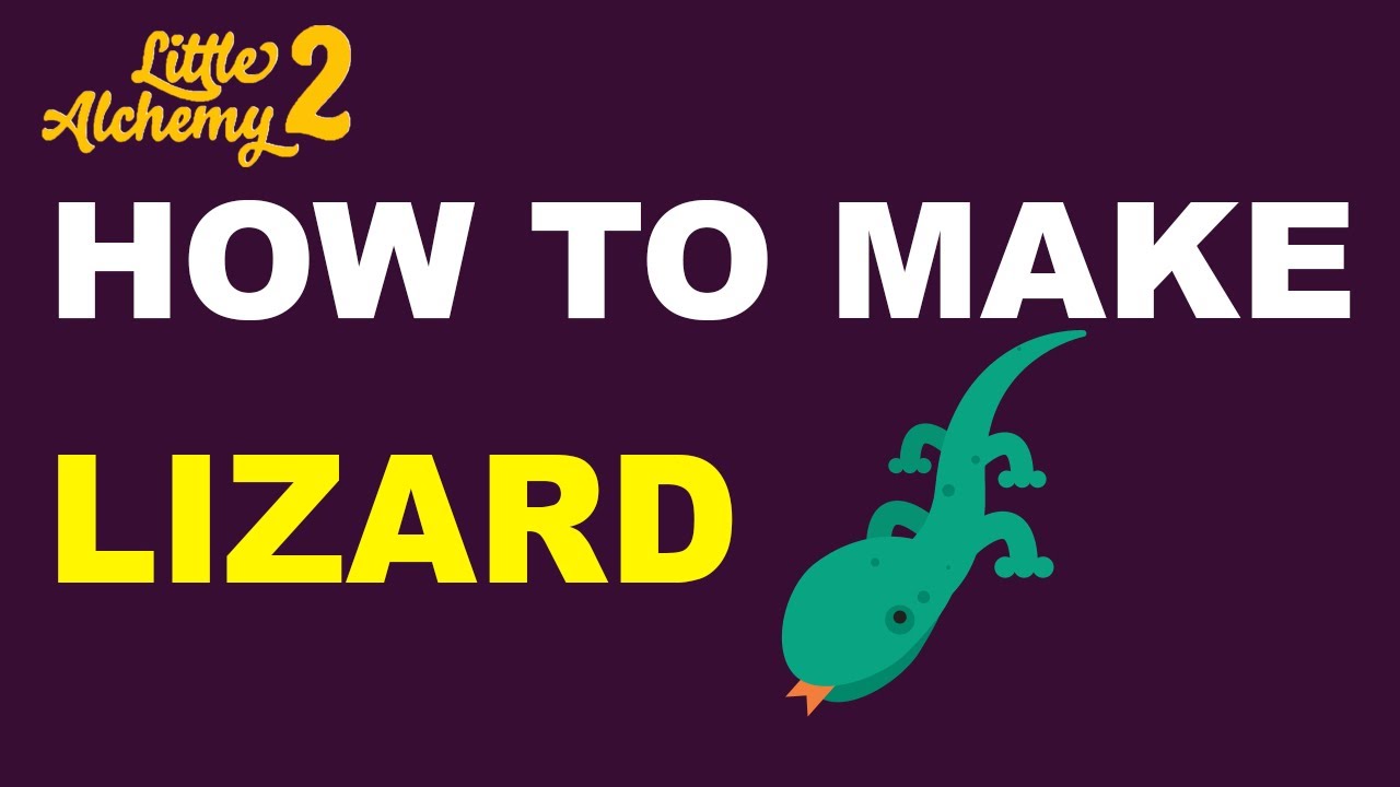 how to make lizard in little alchemy 2