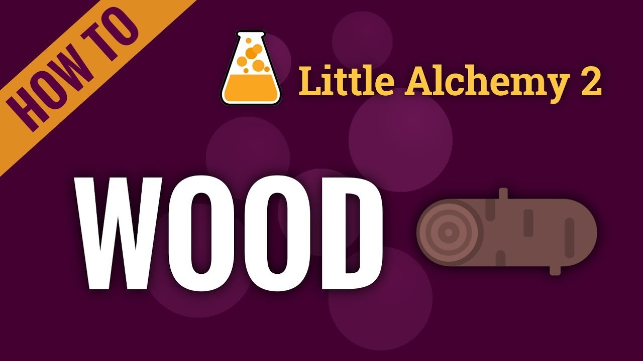 how to get wood in little alchemy 2