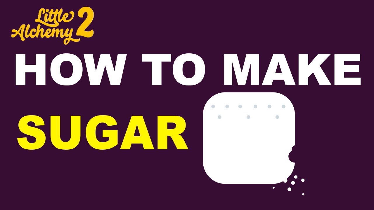 how to make sugar in little alchemy 2