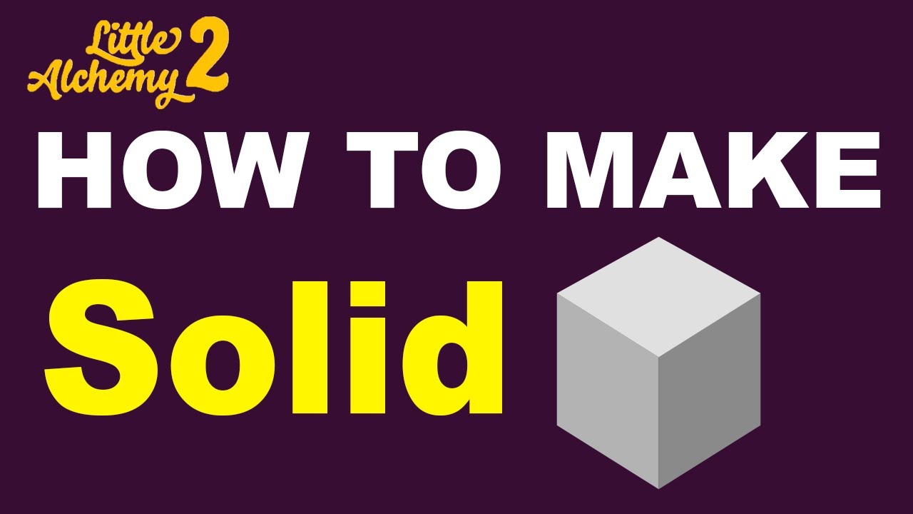 how to make solid in little alchemy 2