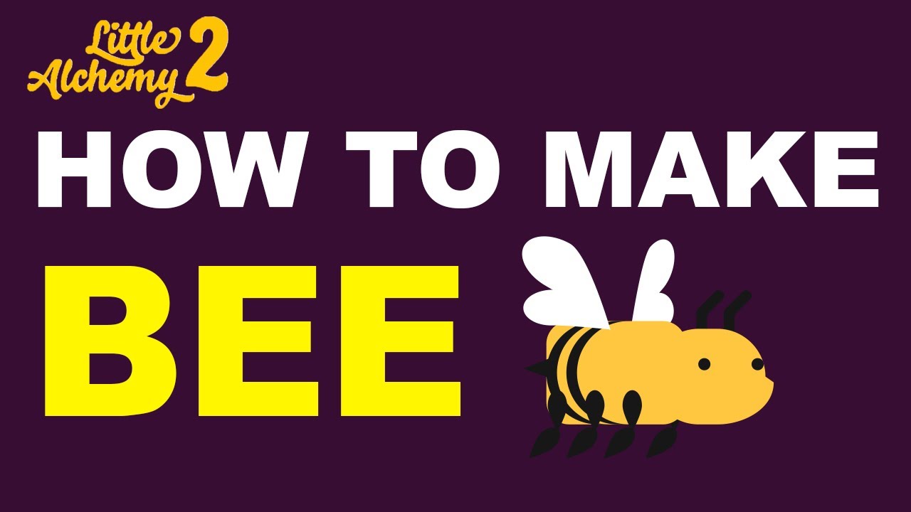 how to make bee in little alchemy 2