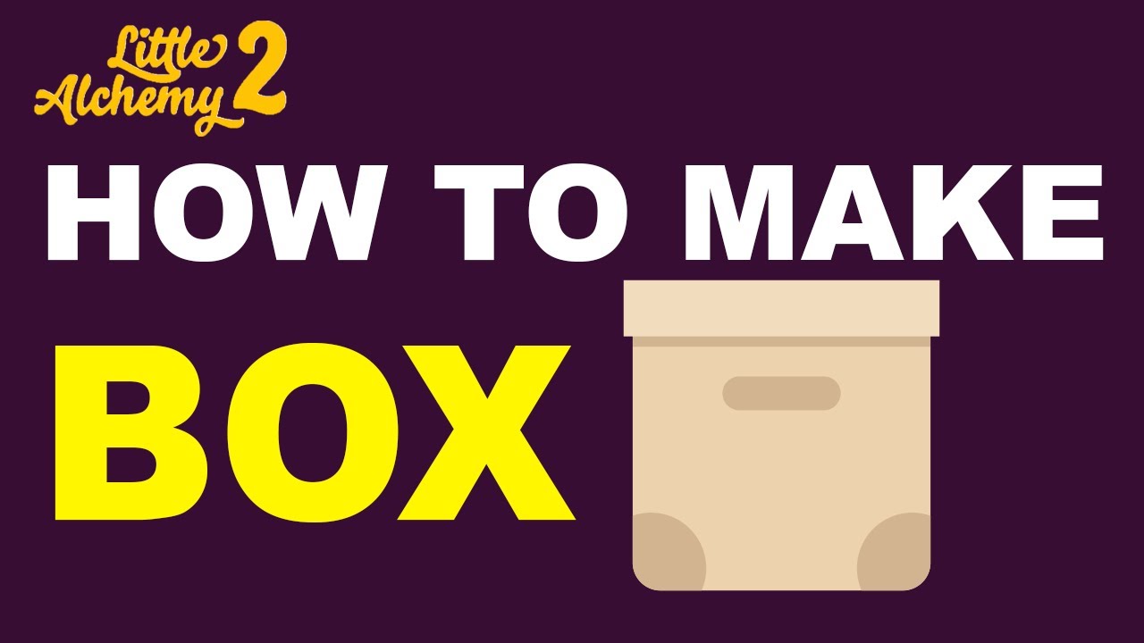 how to make box in little alchemy 2