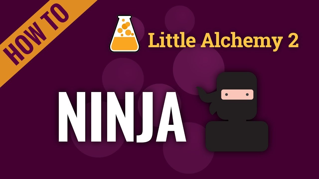 how to make a ninja in little alchemy 2