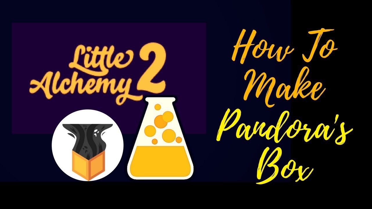 how to make pandora's box in little alchemy 2