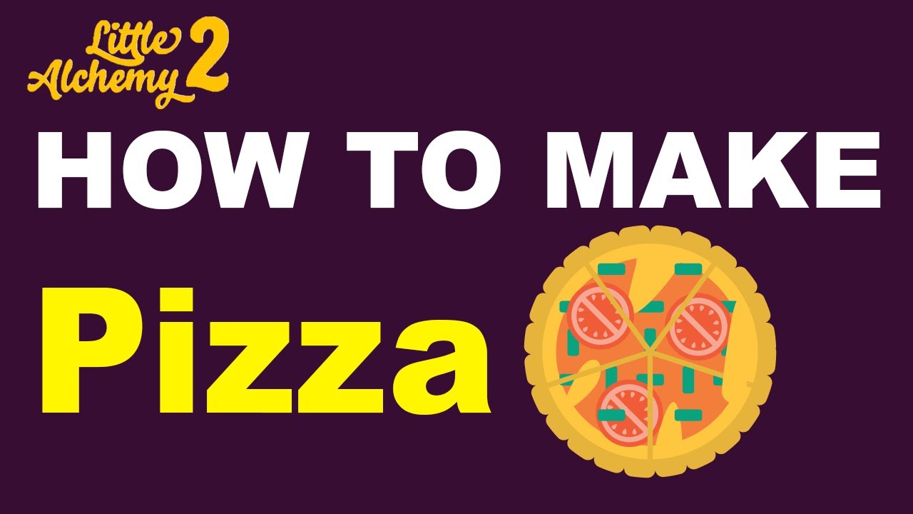 how to make pizza in little alchemy 2