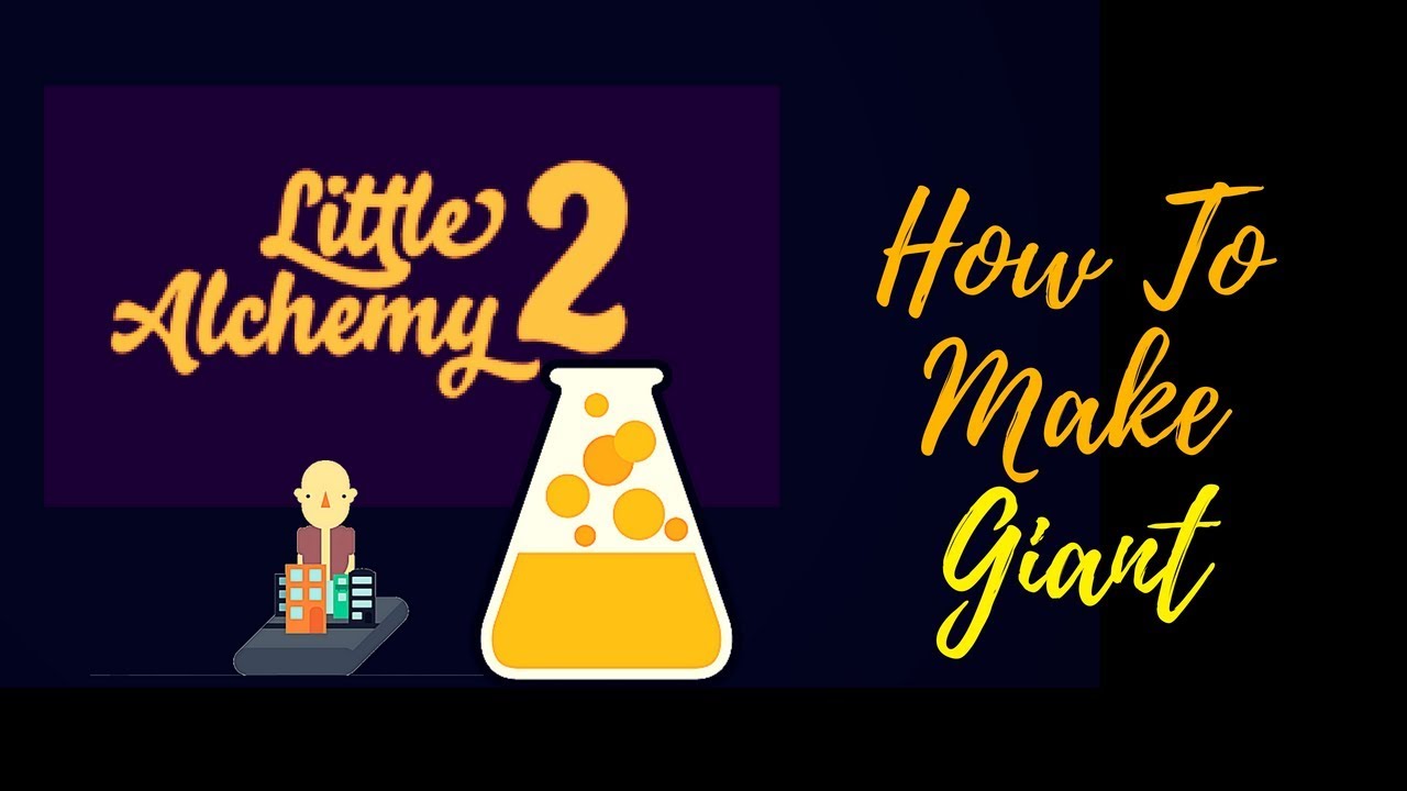 how to make giant in little alchemy 2