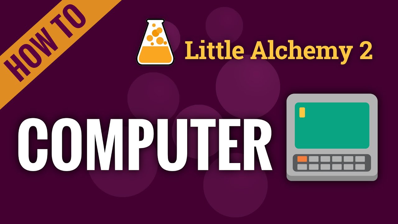 how to make computer in little alchemy 2