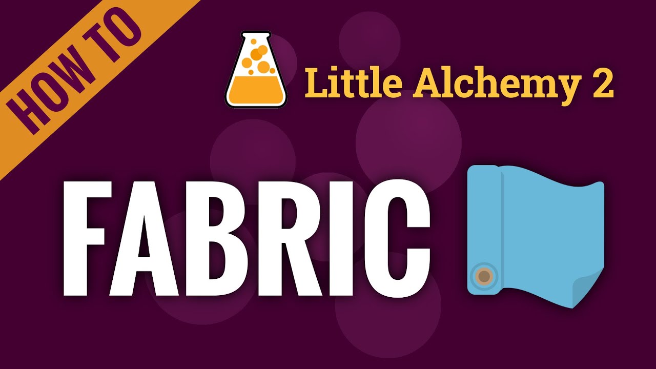 how to make fabric in little alchemy 2