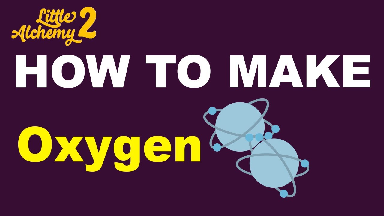 how to make oxygen in little alchemy 2