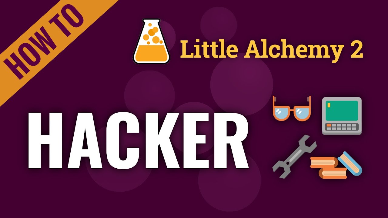 how to make hacker in little alchemy 2