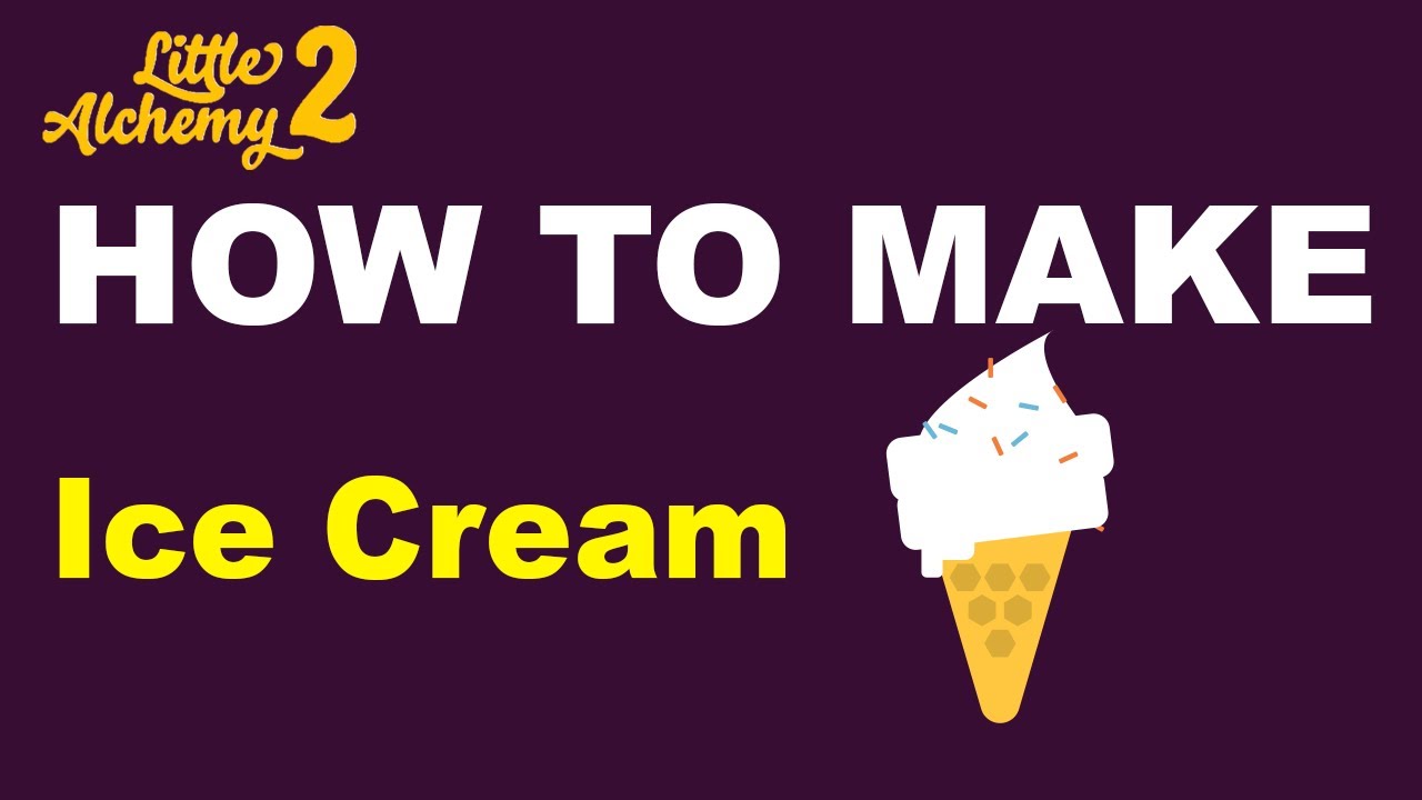 how to make ice cream in little alchemy 2