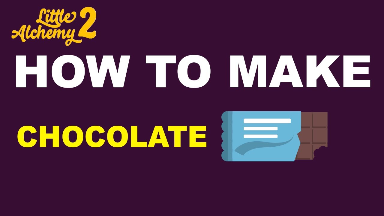 how to make chocolate in little alchemy 2