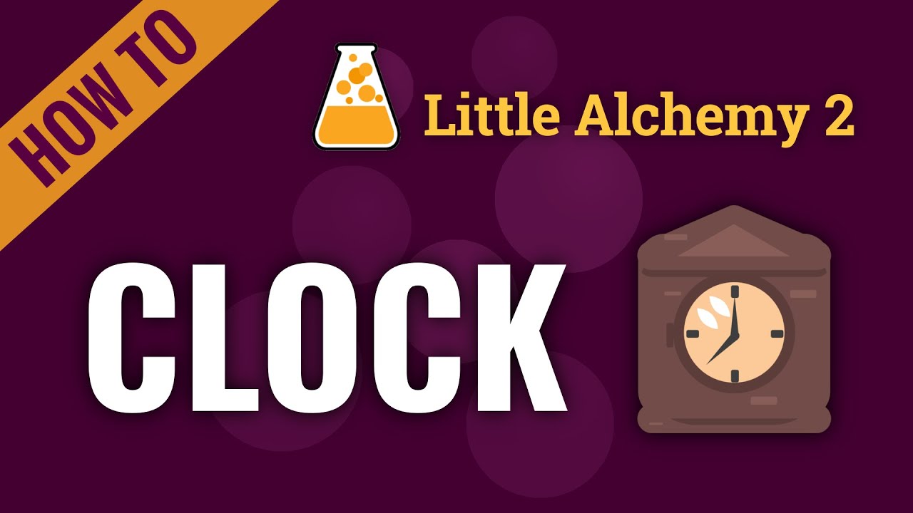 how to make clock in little alchemy 2