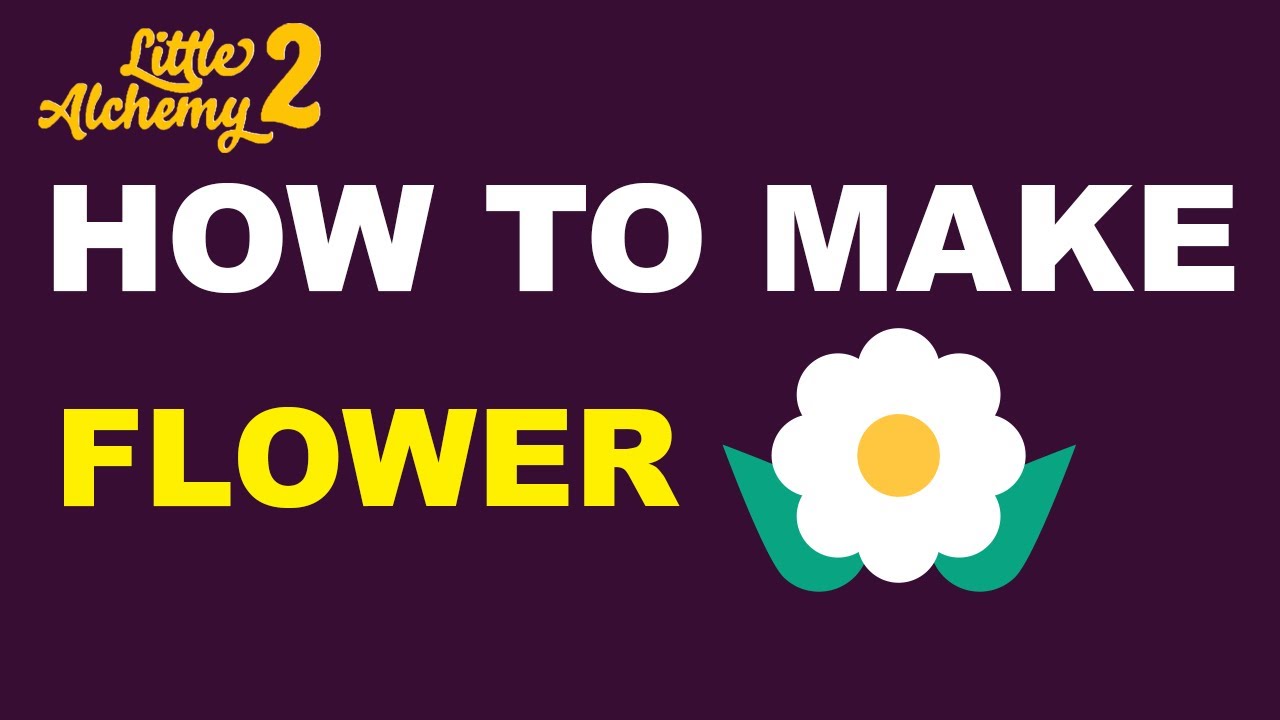 how to make flower in little alchemy 2