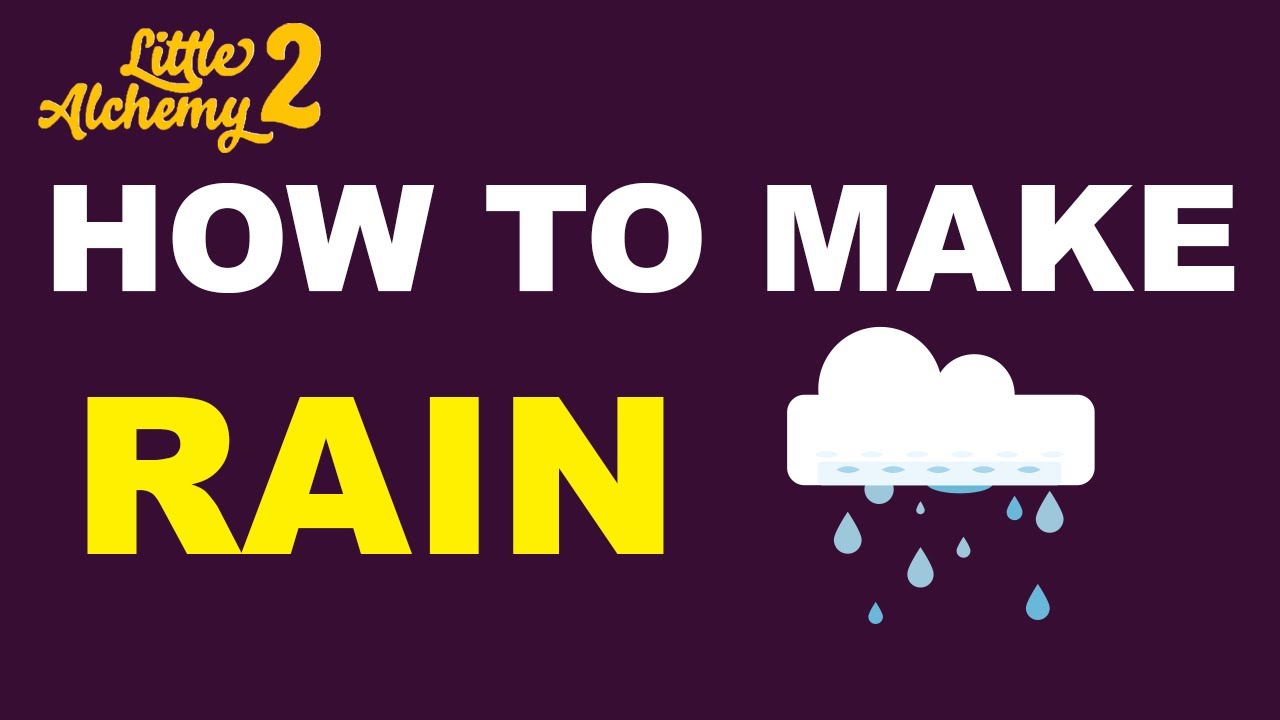 how to make rain in little alchemy 2