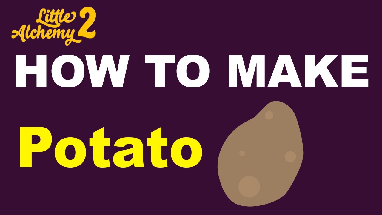 how to make potato in little alchemy 2