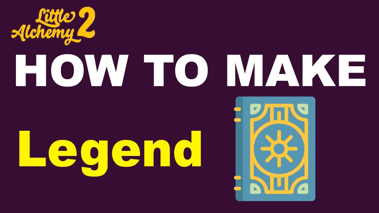 how to make legend in little alchemy 2