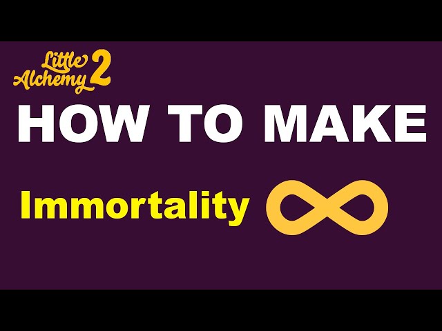 how to make immortality in little alchemy 2